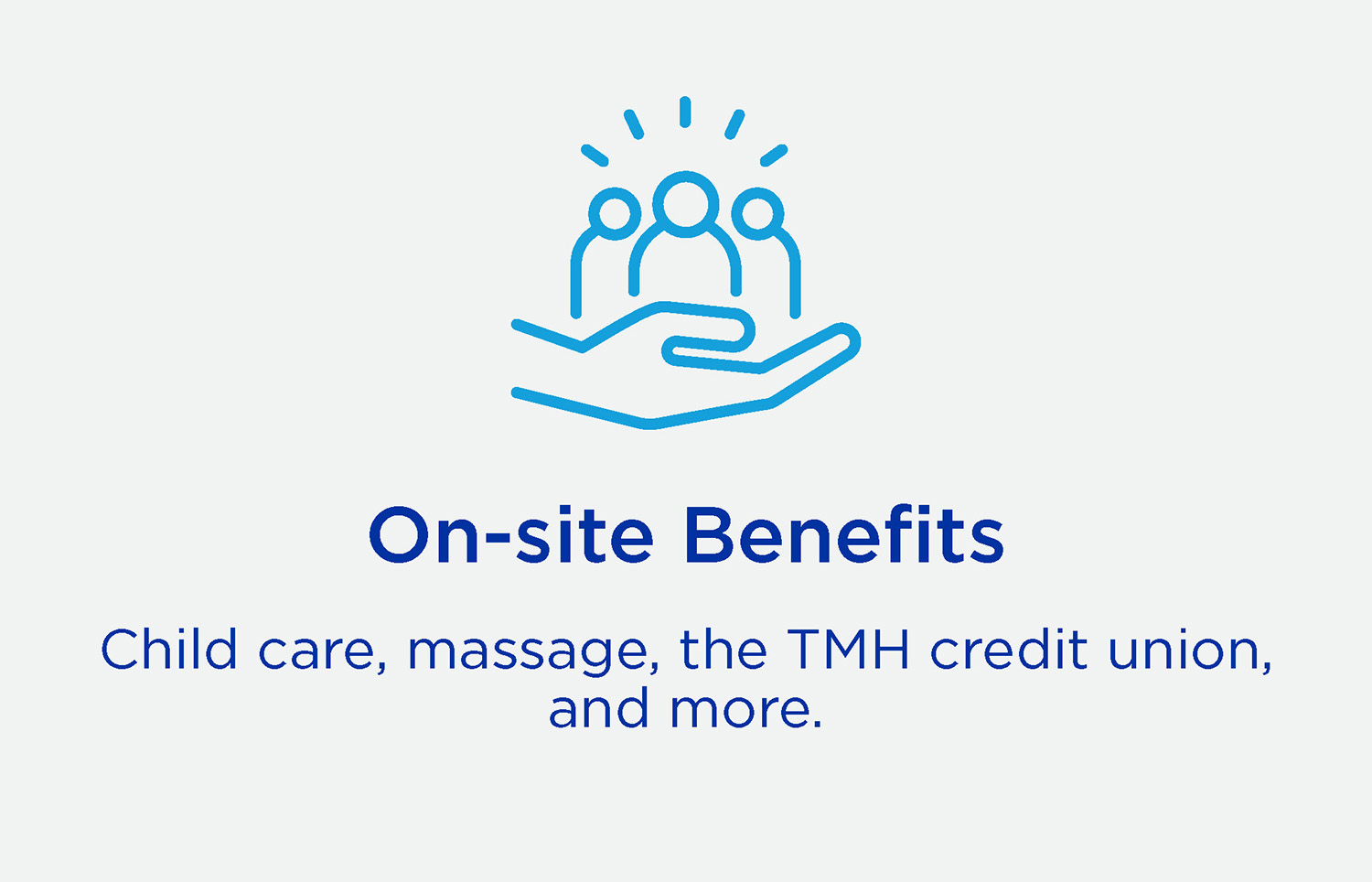 On-site benefits